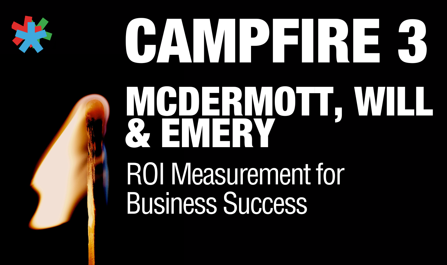 Campfire 3 – McDermott, Will & Emery 