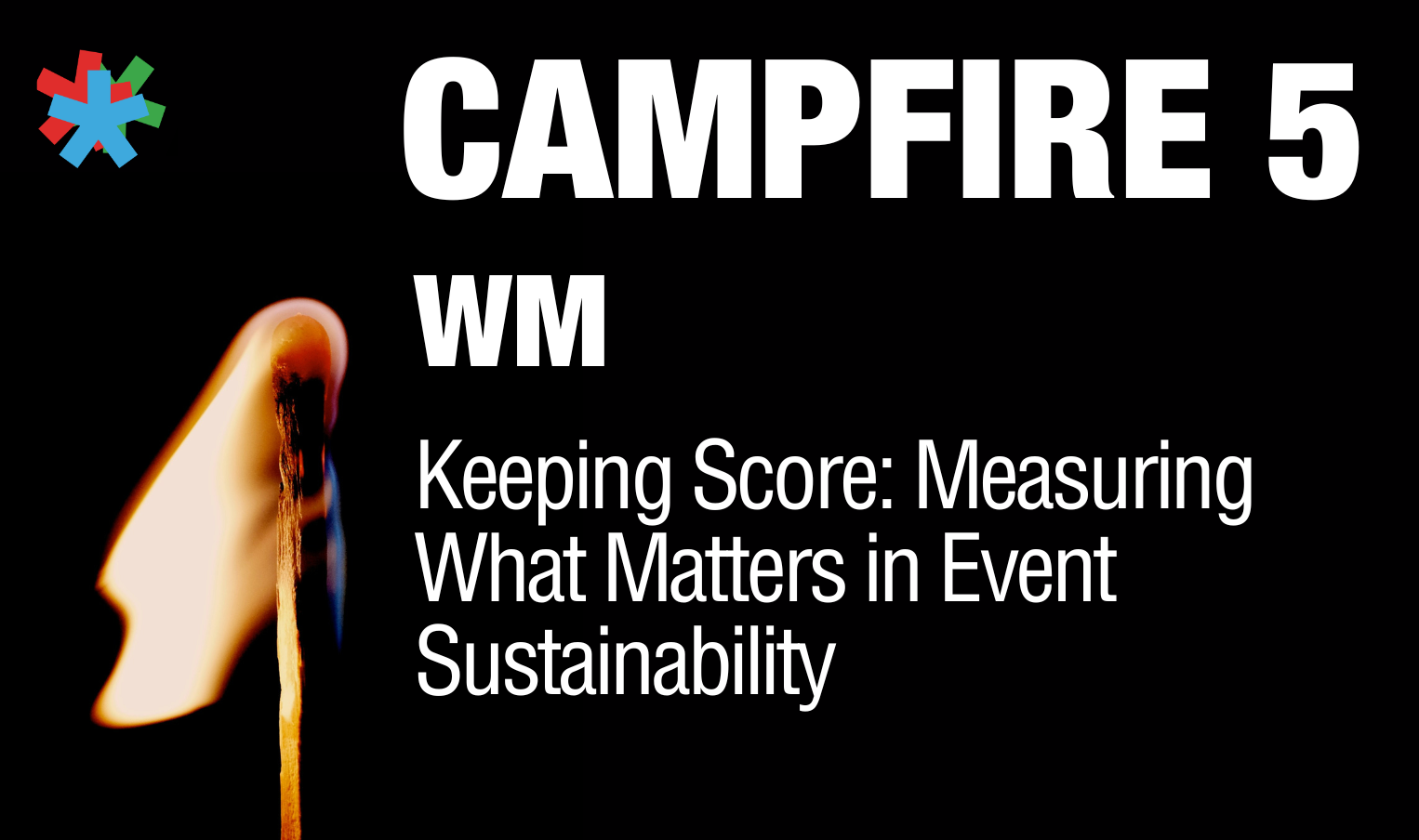 Campfire 5 – WM